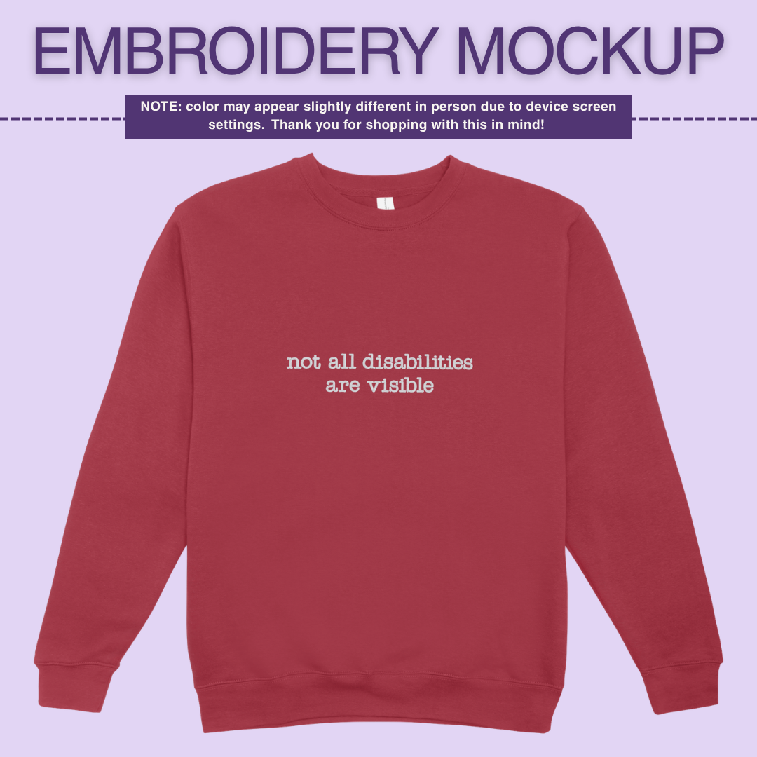 Infusion Crewneck - Not All Disabilites Are Visible