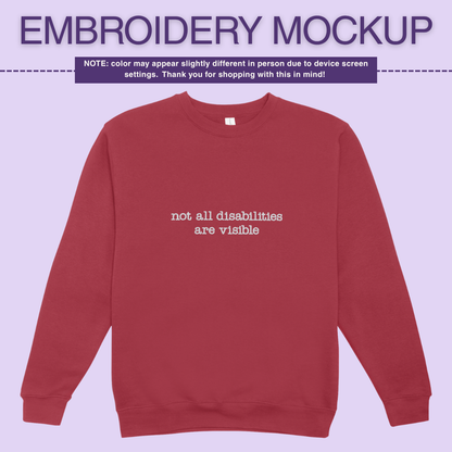 Infusion Crewneck - Not All Disabilites Are Visible