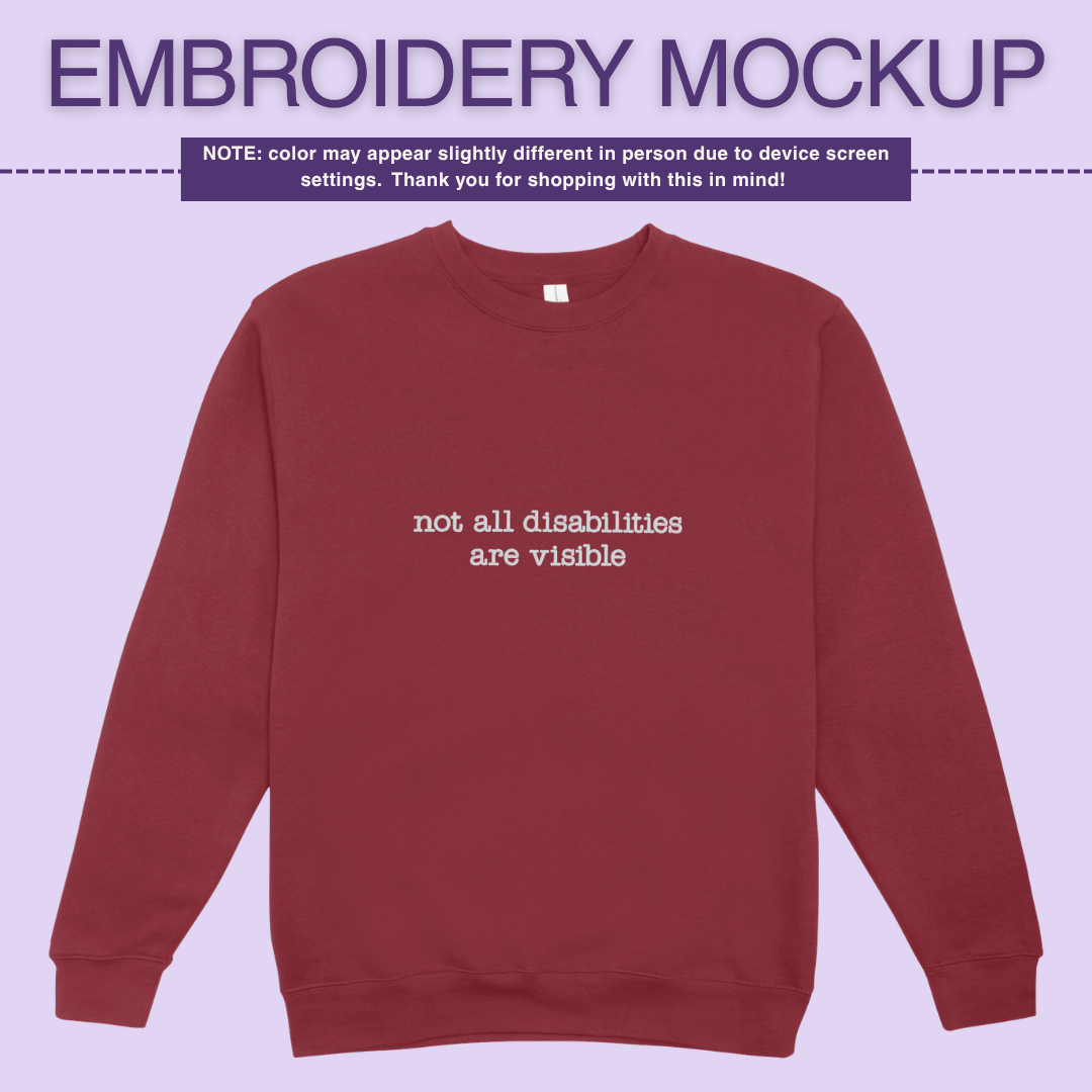 Infusion Crewneck - Not All Disabilites Are Visible