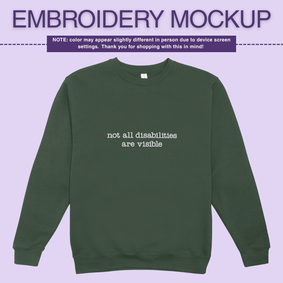 Infusion Crewneck - Not All Disabilites Are Visible