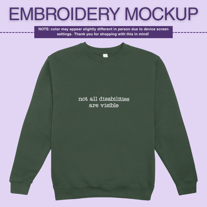 Infusion Crewneck - Not All Disabilites Are Visible
