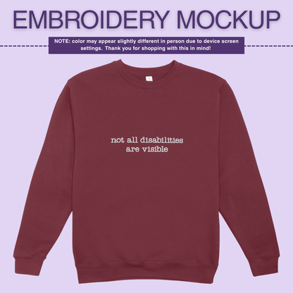 Infusion Crewneck - Not All Disabilites Are Visible