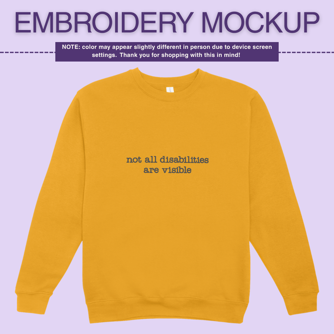 Infusion Crewneck - Not All Disabilites Are Visible