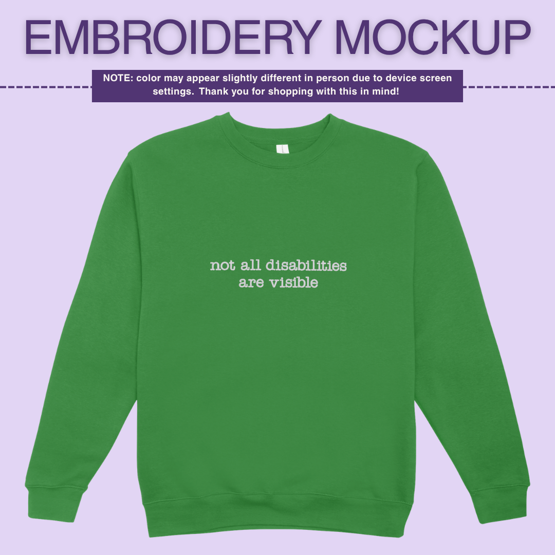 Infusion Crewneck - Not All Disabilites Are Visible