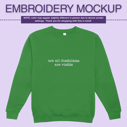 Infusion Crewneck - Not All Disabilites Are Visible