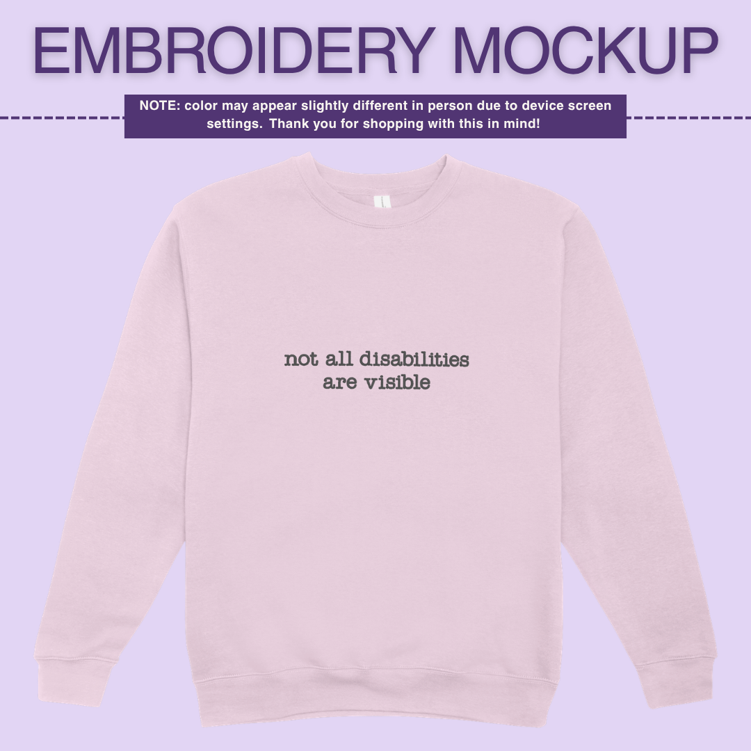 Infusion Crewneck - Not All Disabilites Are Visible