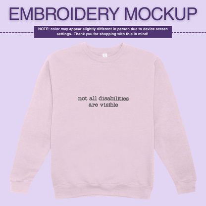 Infusion Crewneck - Not All Disabilites Are Visible