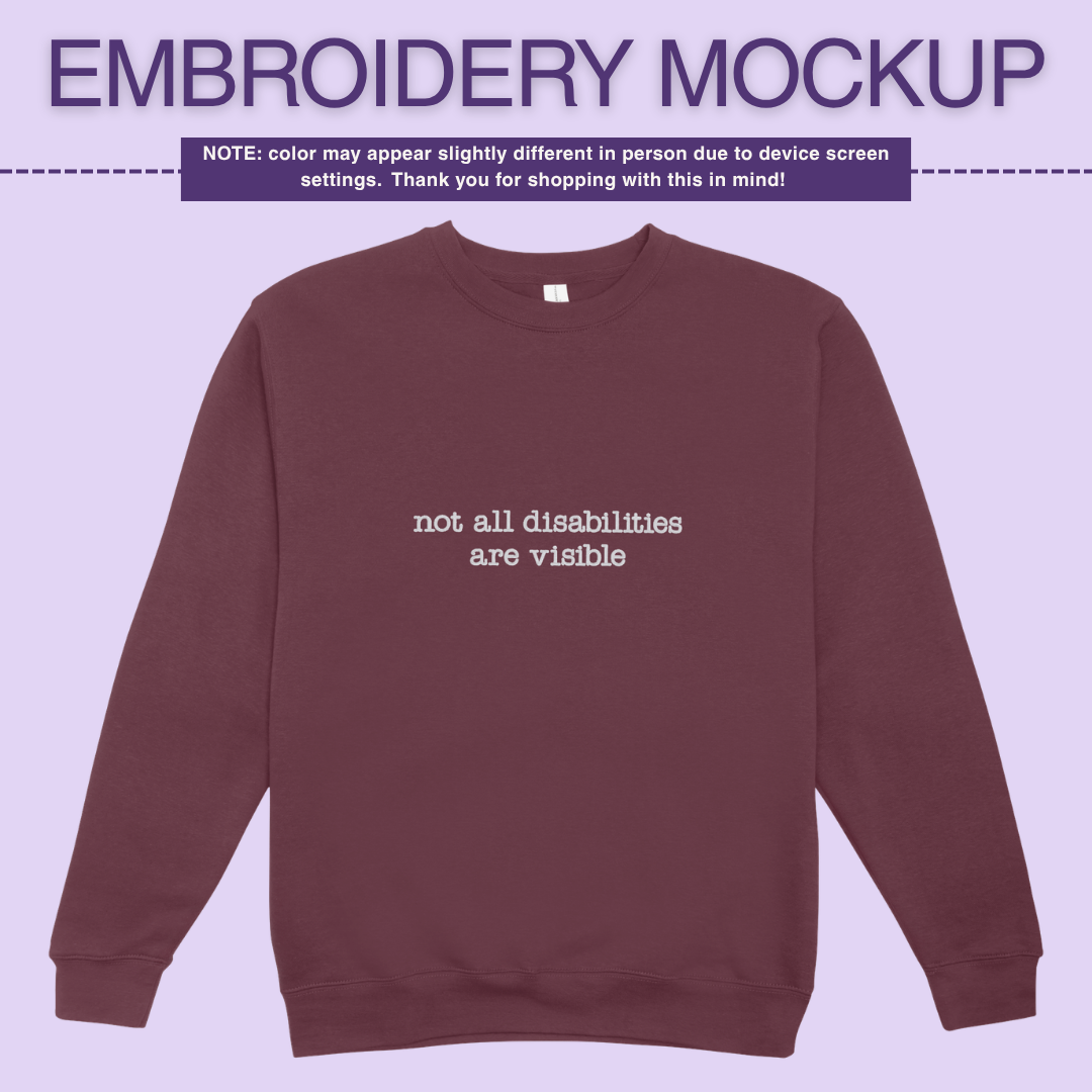 Infusion Crewneck - Not All Disabilites Are Visible