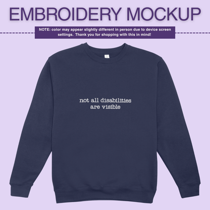 Infusion Crewneck - Not All Disabilites Are Visible