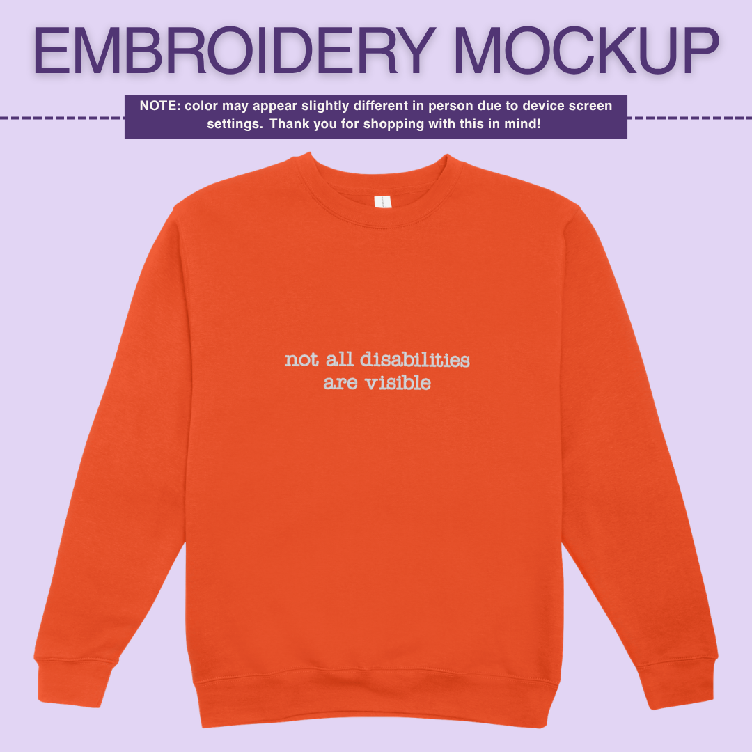 Infusion Crewneck - Not All Disabilites Are Visible