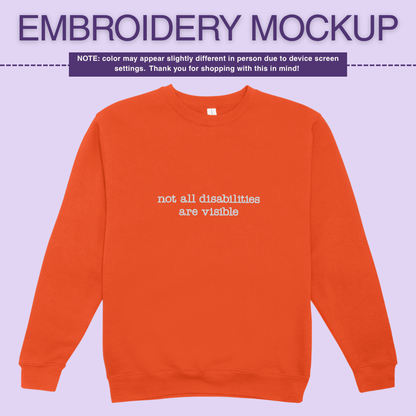 Infusion Crewneck - Not All Disabilites Are Visible
