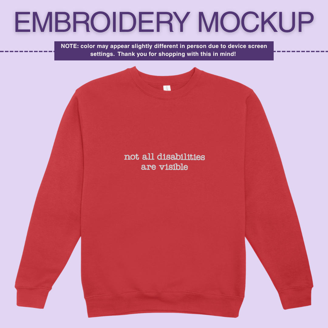 Infusion Crewneck - Not All Disabilites Are Visible