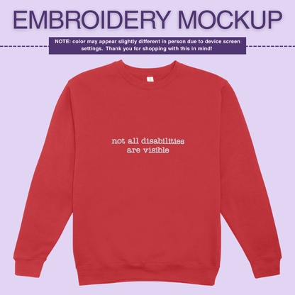 Infusion Crewneck - Not All Disabilites Are Visible