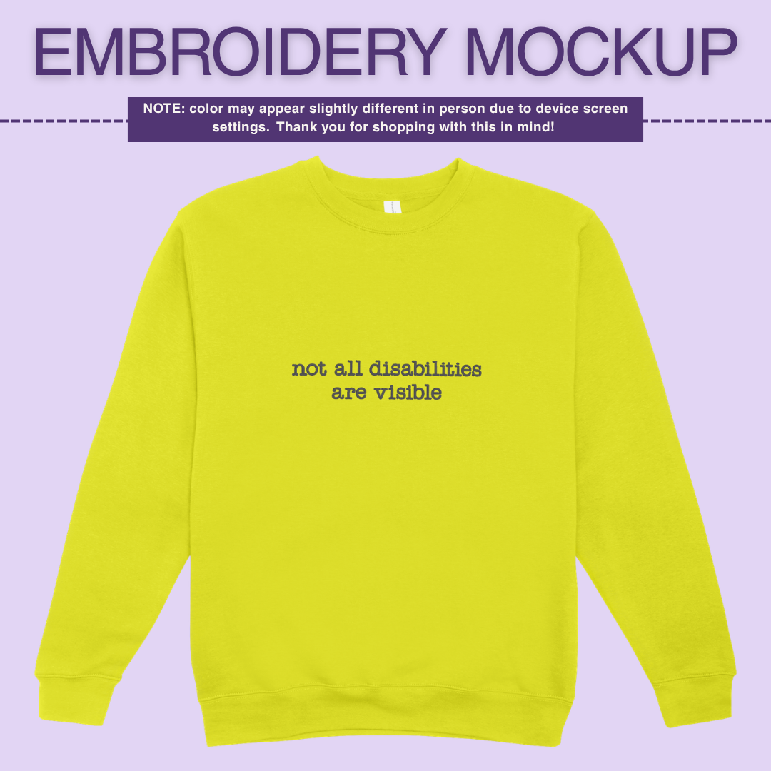 Infusion Crewneck - Not All Disabilites Are Visible