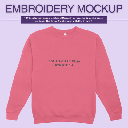 Infusion Crewneck - Not All Disabilites Are Visible