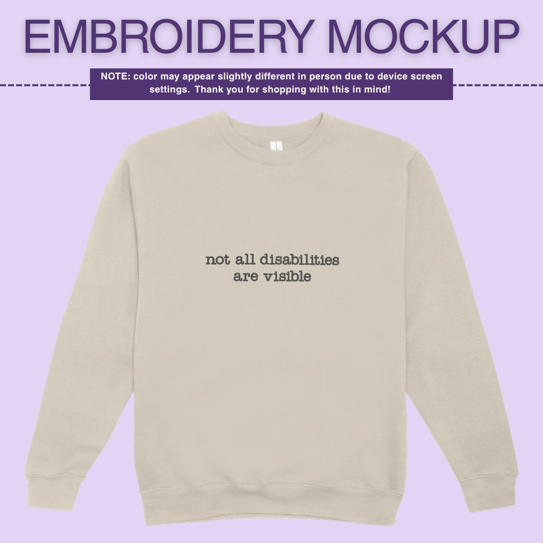 Infusion Crewneck - Not All Disabilites Are Visible